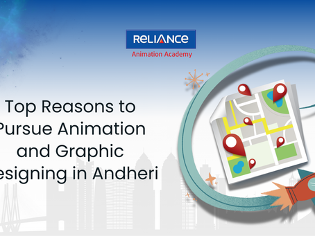 Top Reasons to Pursue Animation and Graphic Designing in Andheri