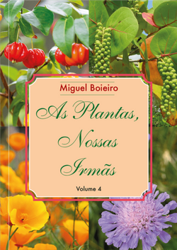 As Plantas Nossas Irmãs Vol