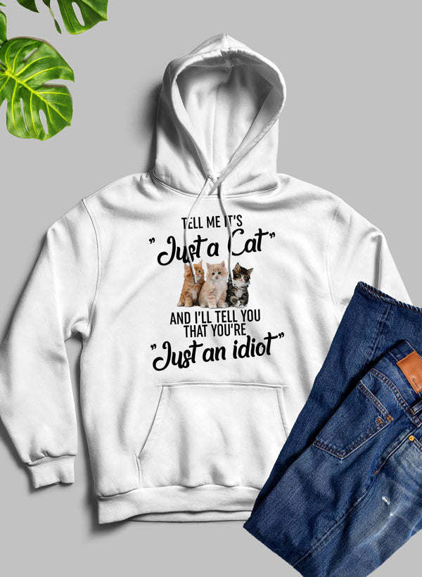 Thumbnail: Tell Me Its Just A Cat Hoodie