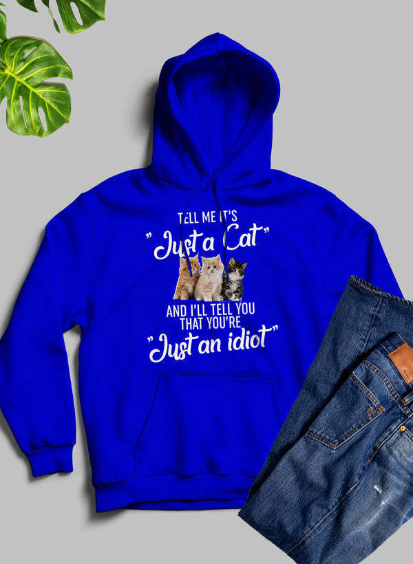 Thumbnail: Tell Me Its Just A Cat Hoodie