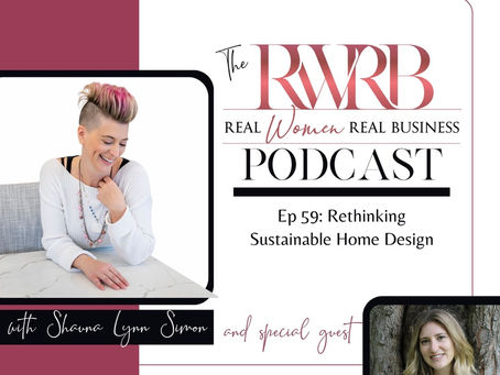 The Real Women Real Business Podcast with Shauna Lynn Simon & Cailyn Poschner