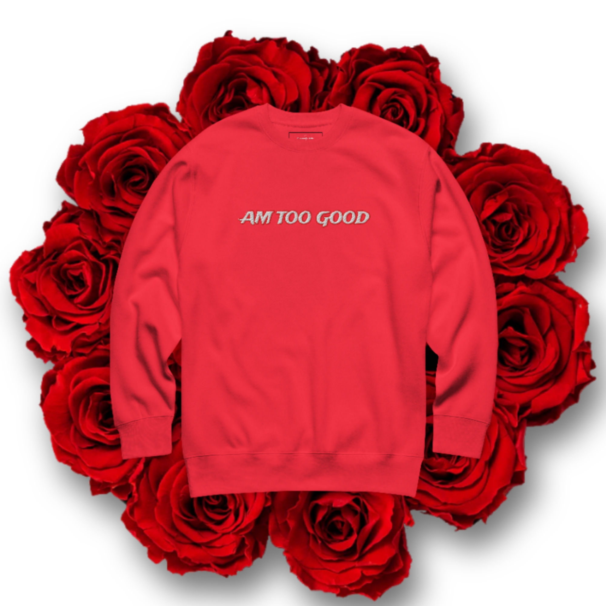 AM TOO GOOD Premium Sweatshirt Unisex