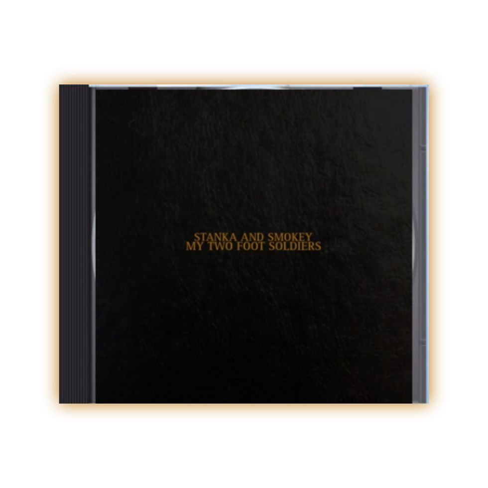 STANKA AND SMOKEY MY TWO FOOT SOLDIERS CD