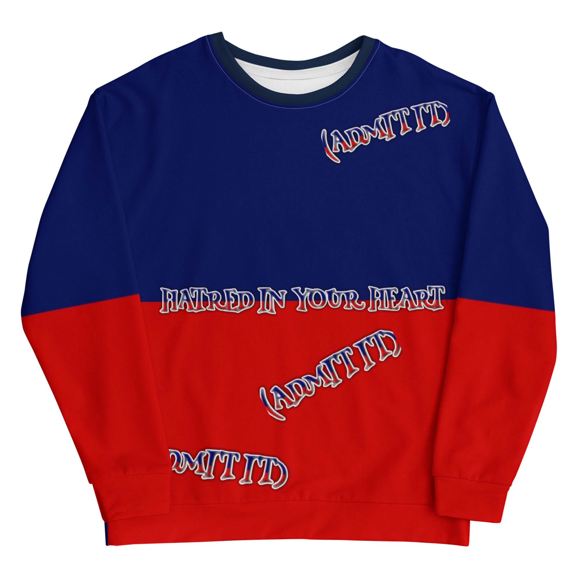 HATRED IN YOUR HEART AM FEELING BLUE IN RED Sweatshirt