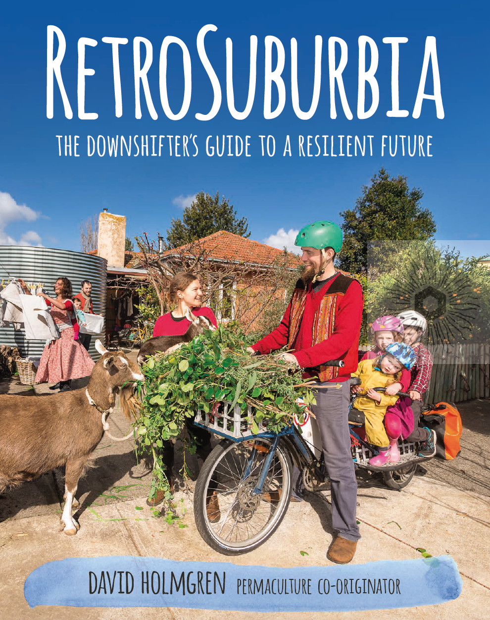 RetroSuburbia: the downshifter’s guide to a resilient future