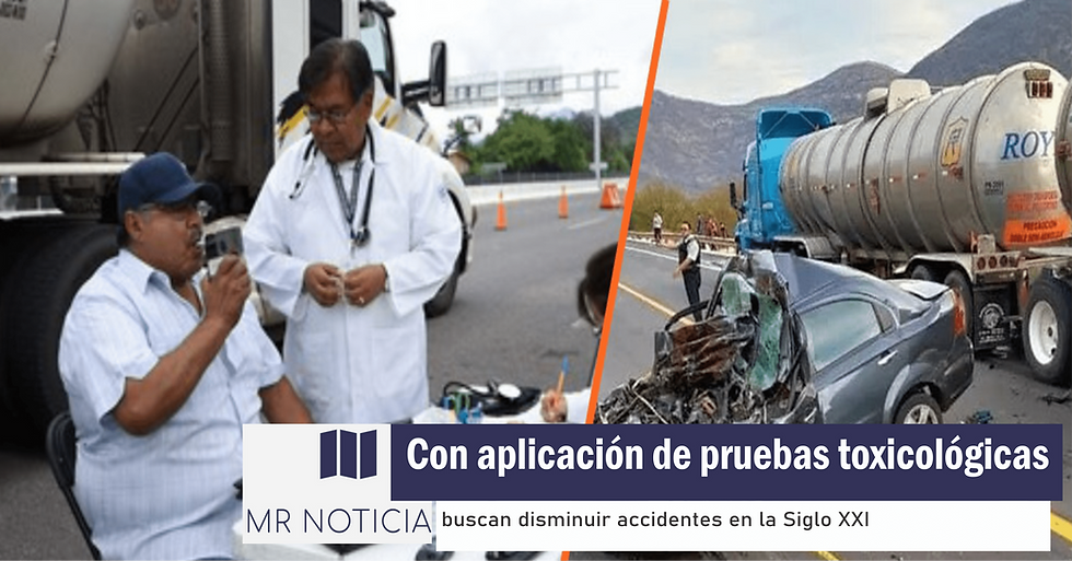 Con aplicación de pruebas toxicológicas a choferes, buscan disminuir accidentes en la Siglo XXI