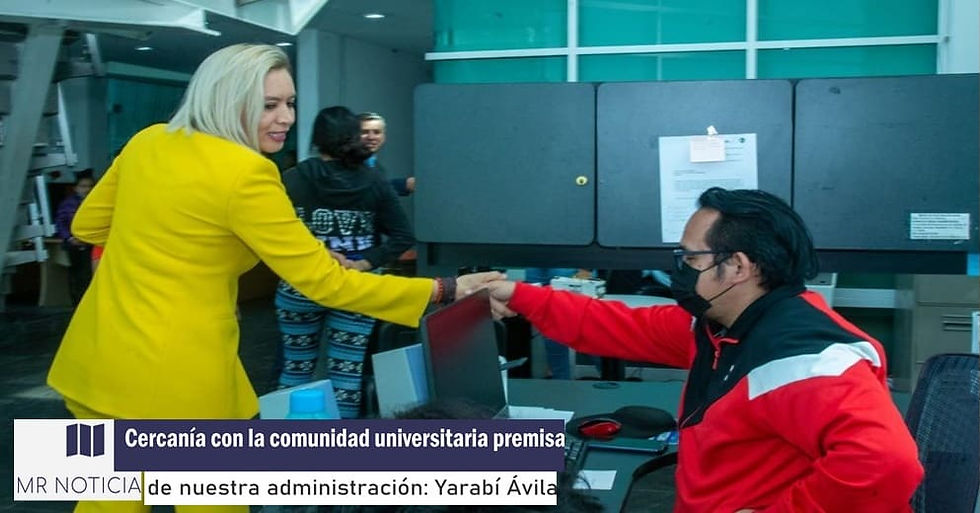 Cercanía con la comunidad universitaria premisa de nuestra administración: Yarabí Ávila