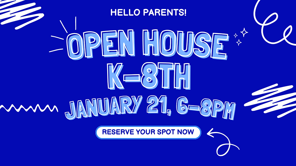 Open House K-8th Grade