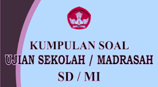 Soal dan Kunci Jawaban Latihan Ujian Sekolah US SD MI 2024