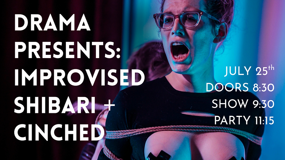 DRAMA Presents: Improvised Shibari + CINCHED