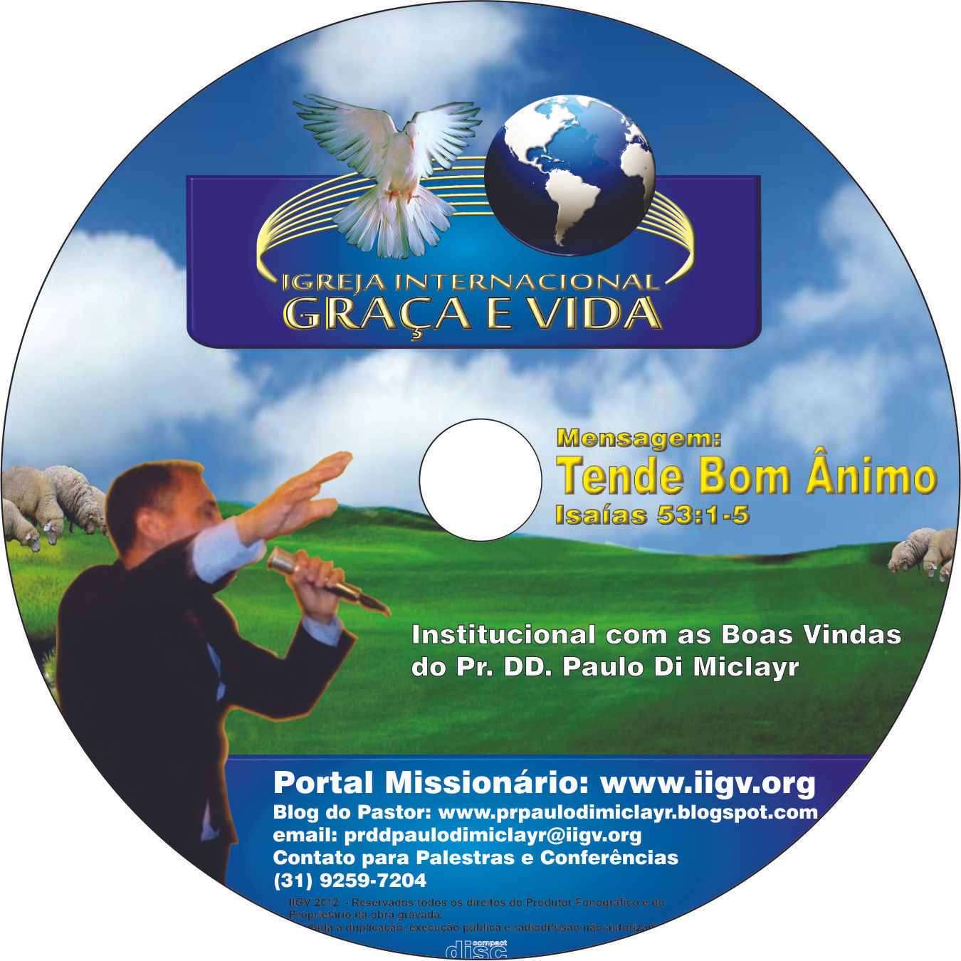 DVD - Mensagem Tende Bom Ânimo e Institucional da