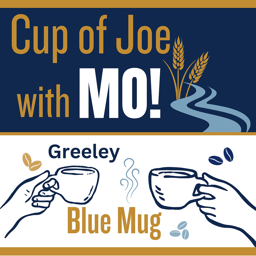 Cup of Joe with Mo- Greeley!