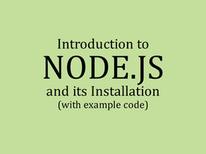 Introduction to Node.js and Its Installation