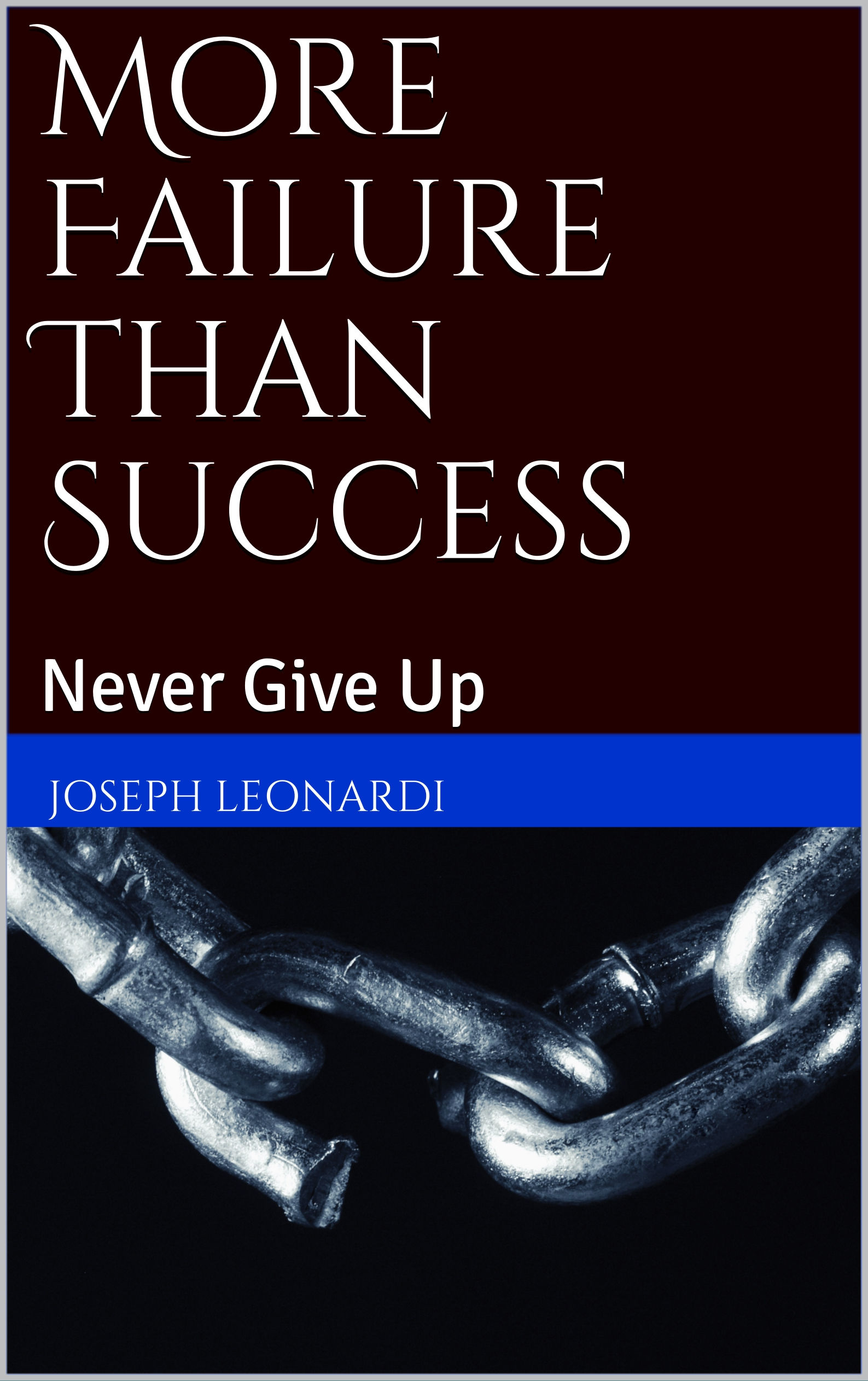 More Failure Than Success: Never Give Up