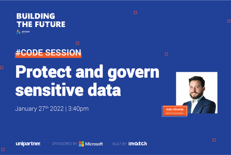 Join João Almeida at #BTF22 for the Code Session "Protect and govern sensitive data"