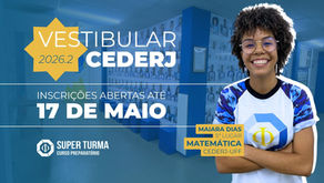vestibular cederj 2026.2 inscrições abertas até 17 de maio. Aprovada Super Turma Maiara Dias em 5º lugar em matemática na cederj pela uff.