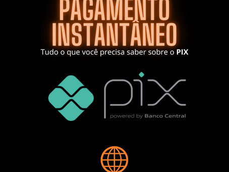 PIX: Novo pagamento instantâneo já está disponível