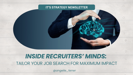 Inside Recruiters’ Minds: Tailor Your Job Search for Maximum Impact