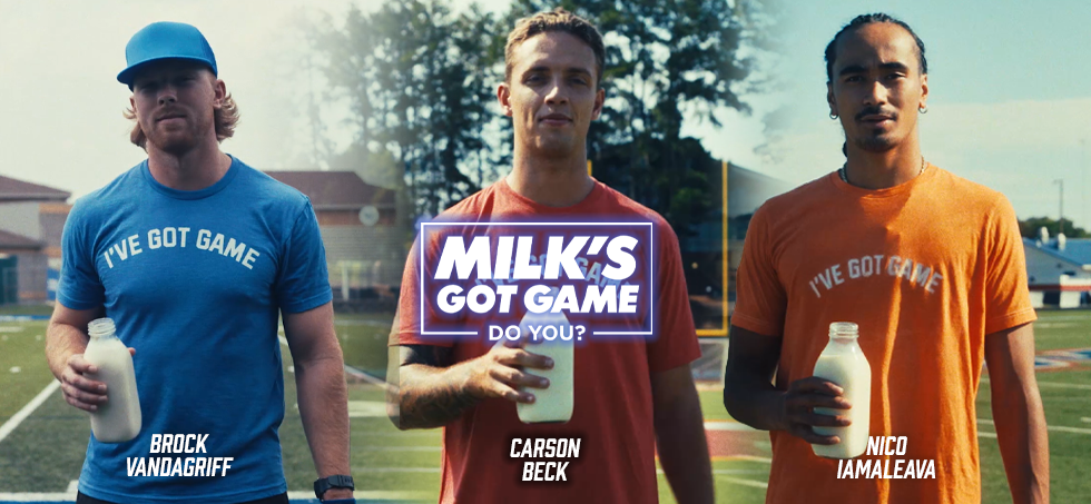 CARSON BECK, BROCK VANDAGRIFF, NICO IAMALEAVA X "MILK'S GOT GAME"