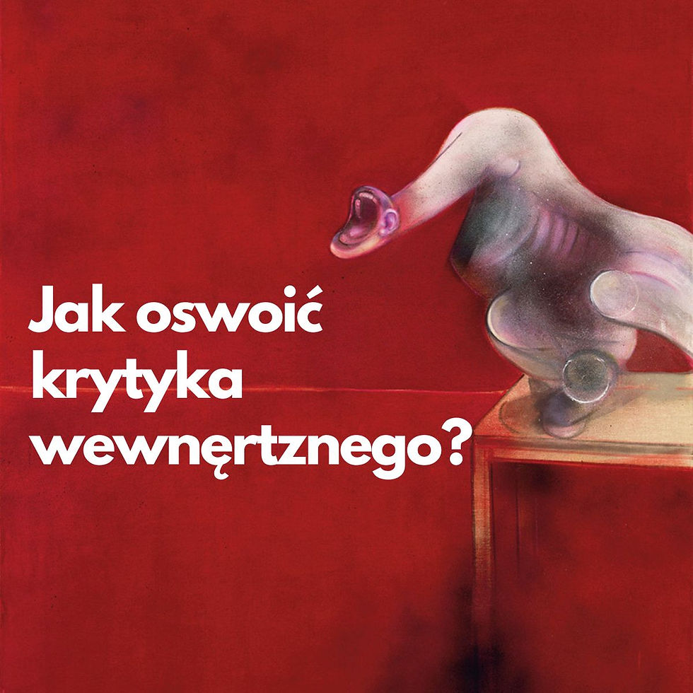 Jak oswoić krytyka wewnętrznego