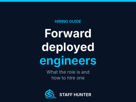 What Is a Forward Deployed Engineer, and How Do You Hire One?