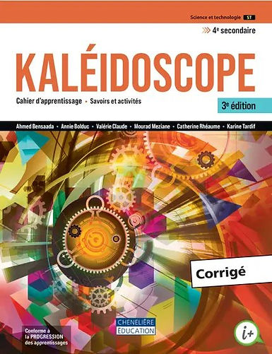 Kaléidoscope ST, 3e édition - 4e secondaire - Corrigé - Version imprimée