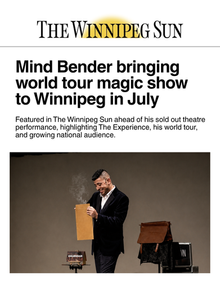 Featured in The Winnipeg Sun ahead of Mind Bender's sold out theatre performance, highlighting The Experience, his Canadian tour, and growing national audience.