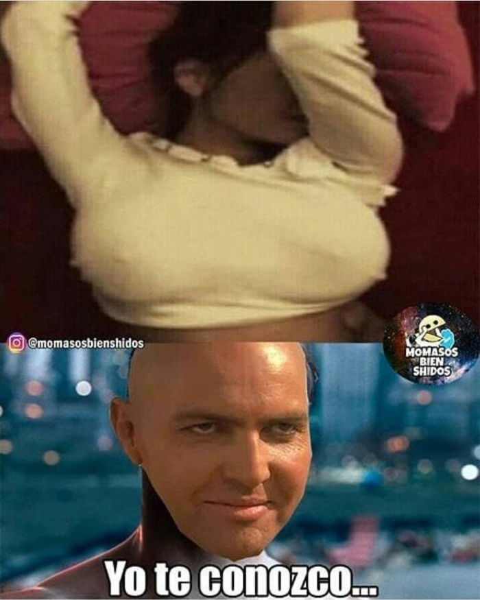 Te conozco ( ͡° ͜ʖ ͡°)