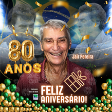 Jair Pereira - FELIZ 80 ANOS!