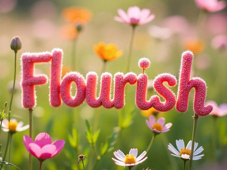 March brings us the energy of Flourish!