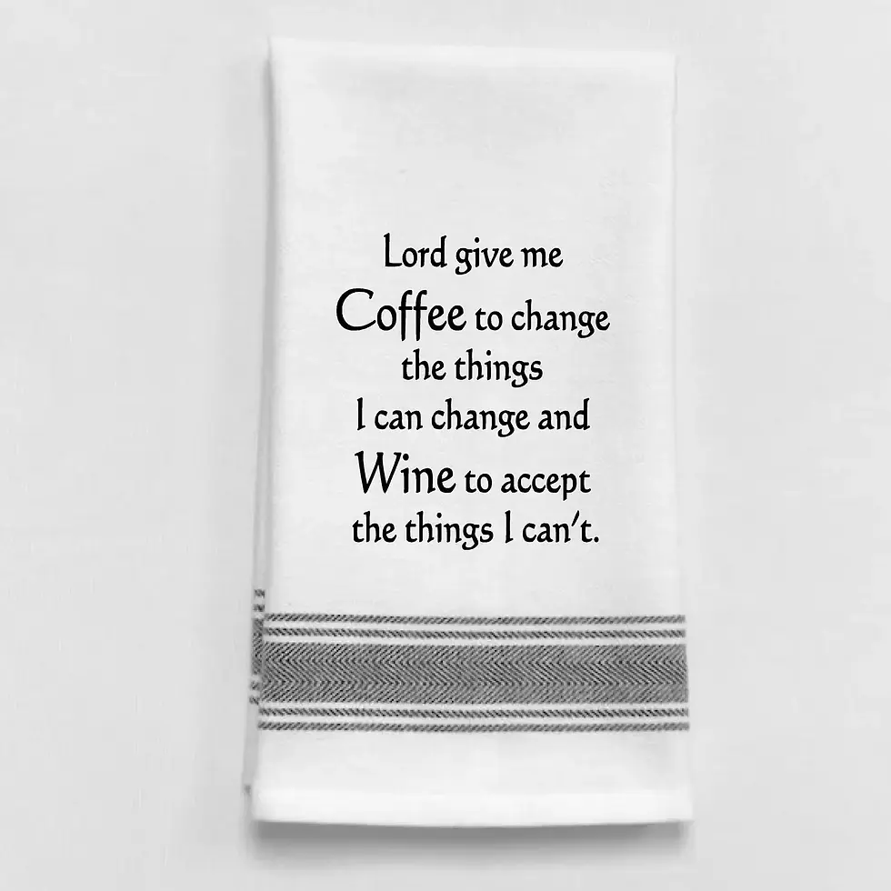 LOL Bistro Towel-"Lord Give Me Coffee To Change..."