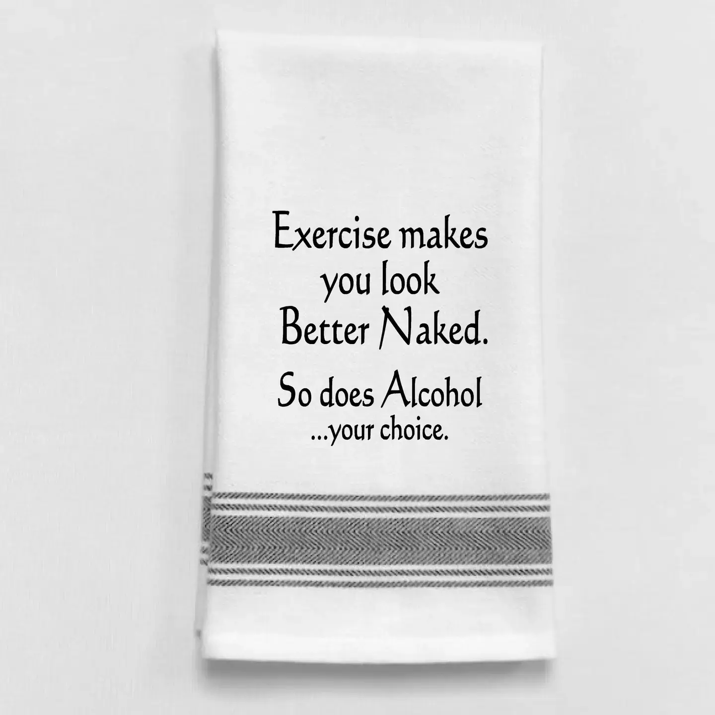 LOL Bistro Towel "Exercise Makes You Look Better Naked..."
