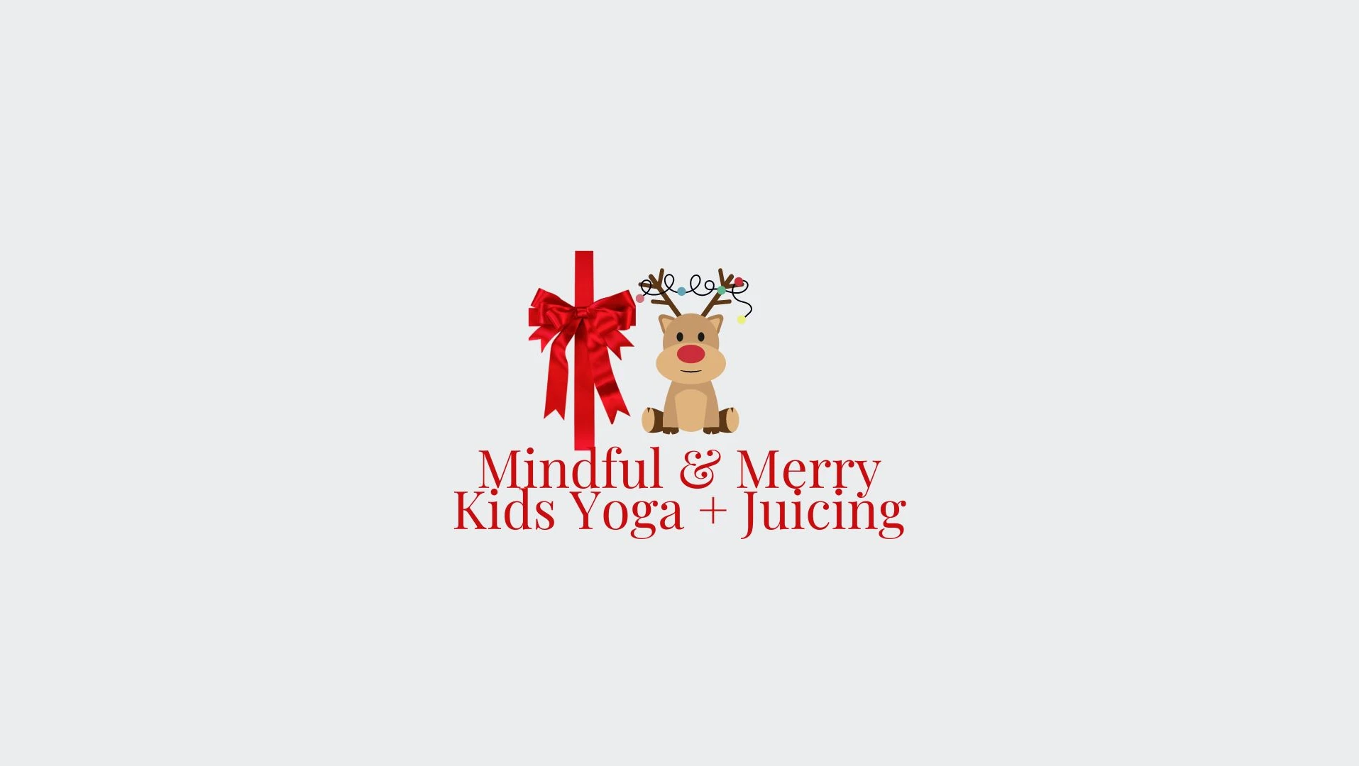 Merry & Mindful Kids Yoga + Juicing Experience