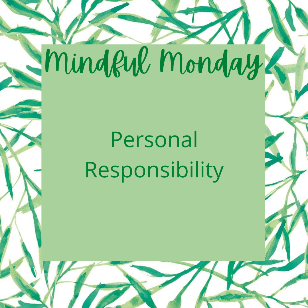 Mindful Monday - Personal Responsibility content media