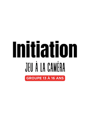 Initiation au jeu à la caméra _ 2025 - Groupe 13 à 16 ans_jeudi