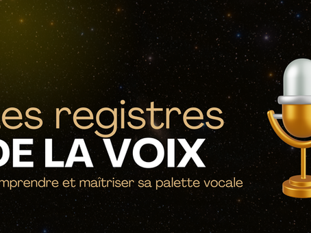 Les registres de la voix : comprendre et maîtriser ta palette vocale