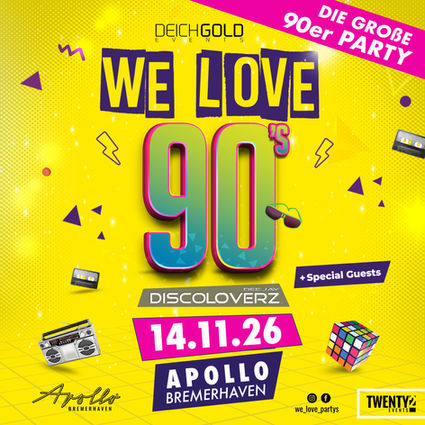14.11.2026 | WE LOVE 90s | Die große 90er Party | Apollo Bremerhaven