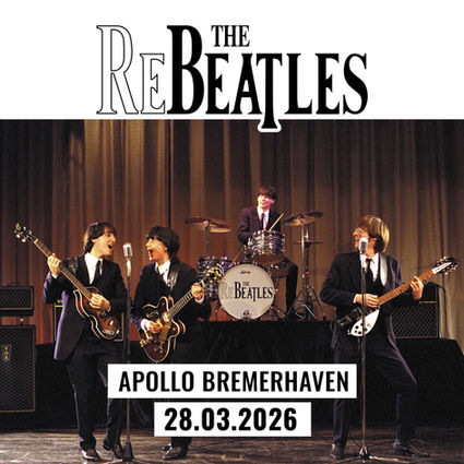 ReBeatles 28.03.2026 - Apollo Bremerhaven - A Tribute to THE BEATLES