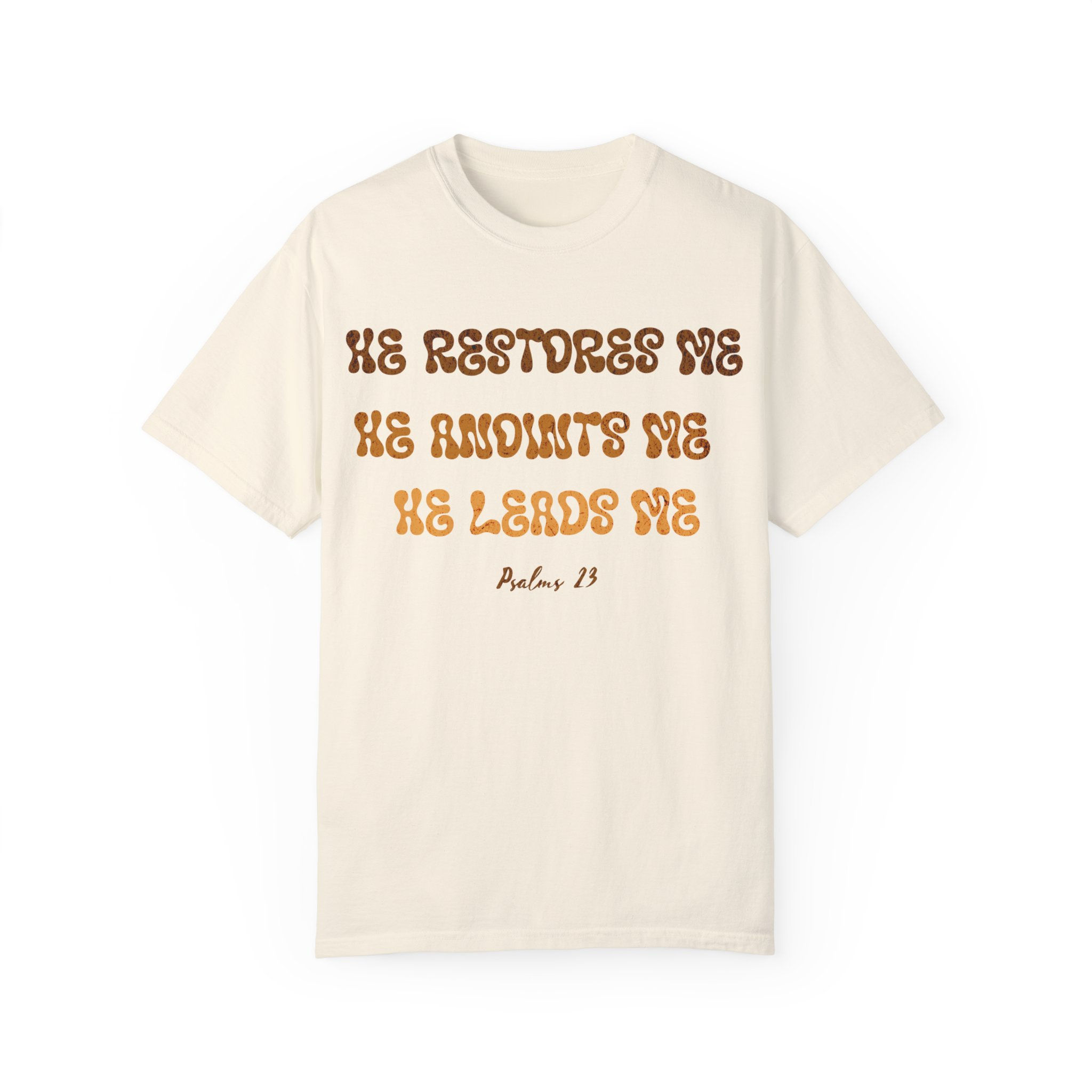 Garment-Dyed Inspirational T-Shirt | He Restores Me - Psalms 23