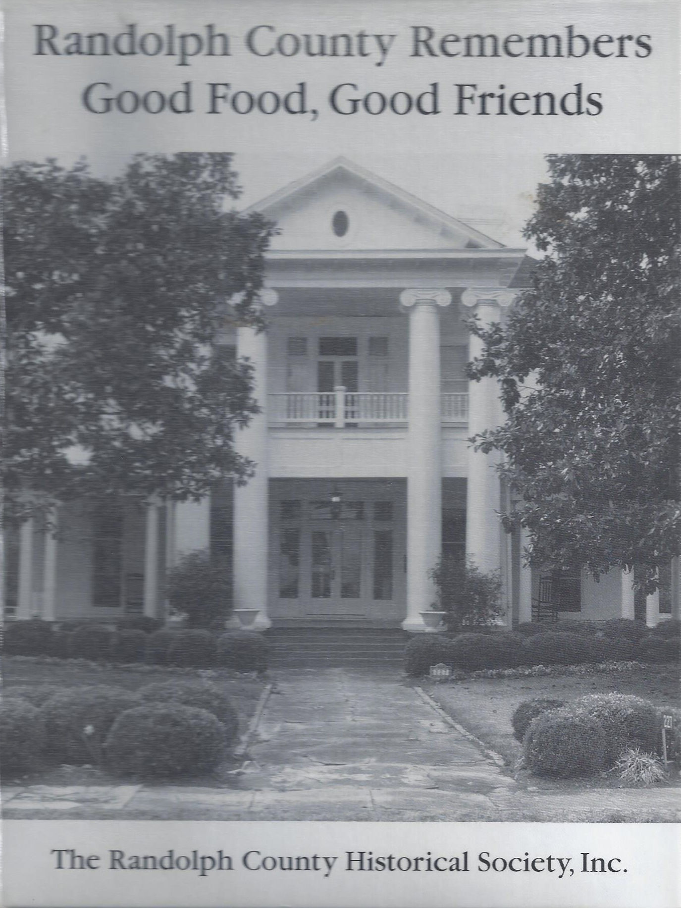 Randolph Remembers Good Friends, Good Food (Cookbook)