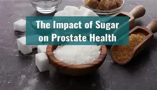 The Truth About Sugar and Prostate Cancer