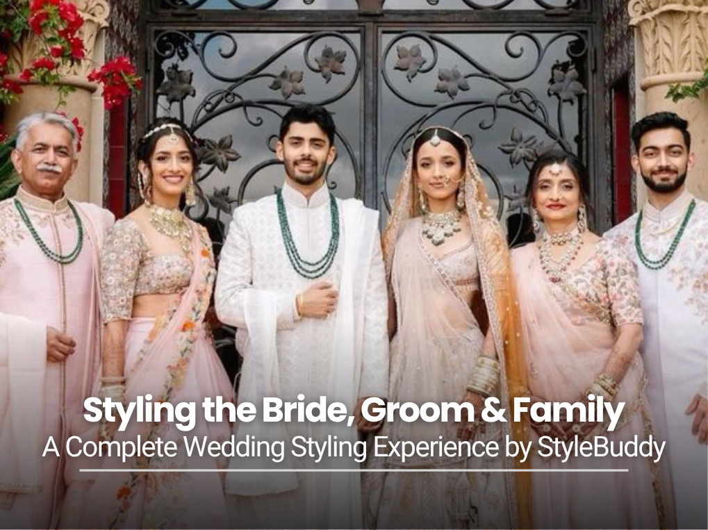 Styling the Bride, Groom & Family: A Complete Wedding & Event Styling Experience by StyleBuddy
