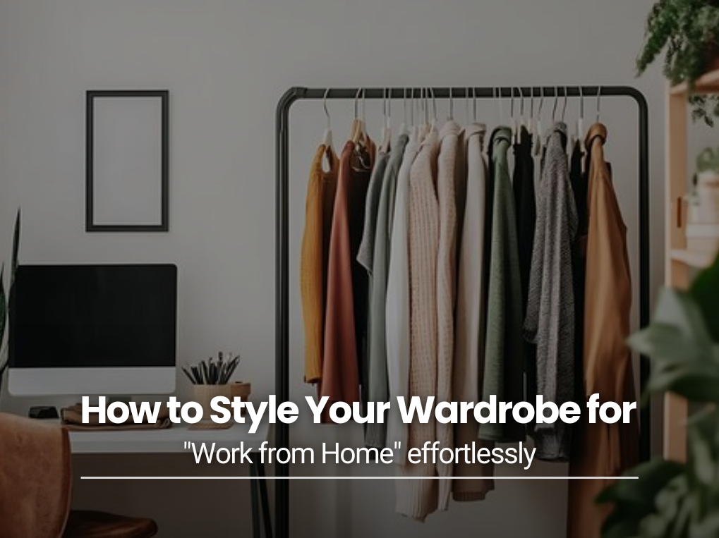 Work From Home Wardrobe Ideas: Balancing Comfort and Style