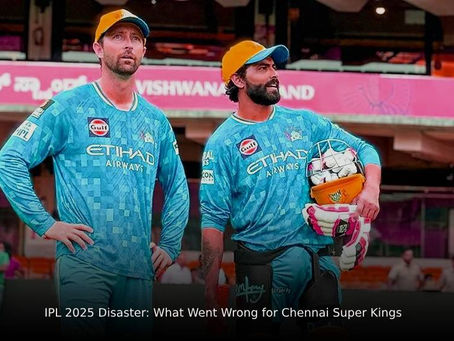 IPL 2025 Disaster: What Went Wrong for Chennai Super Kings