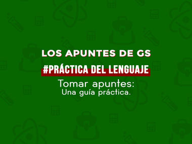 TOMAR APUNTES: una guía práctica.
