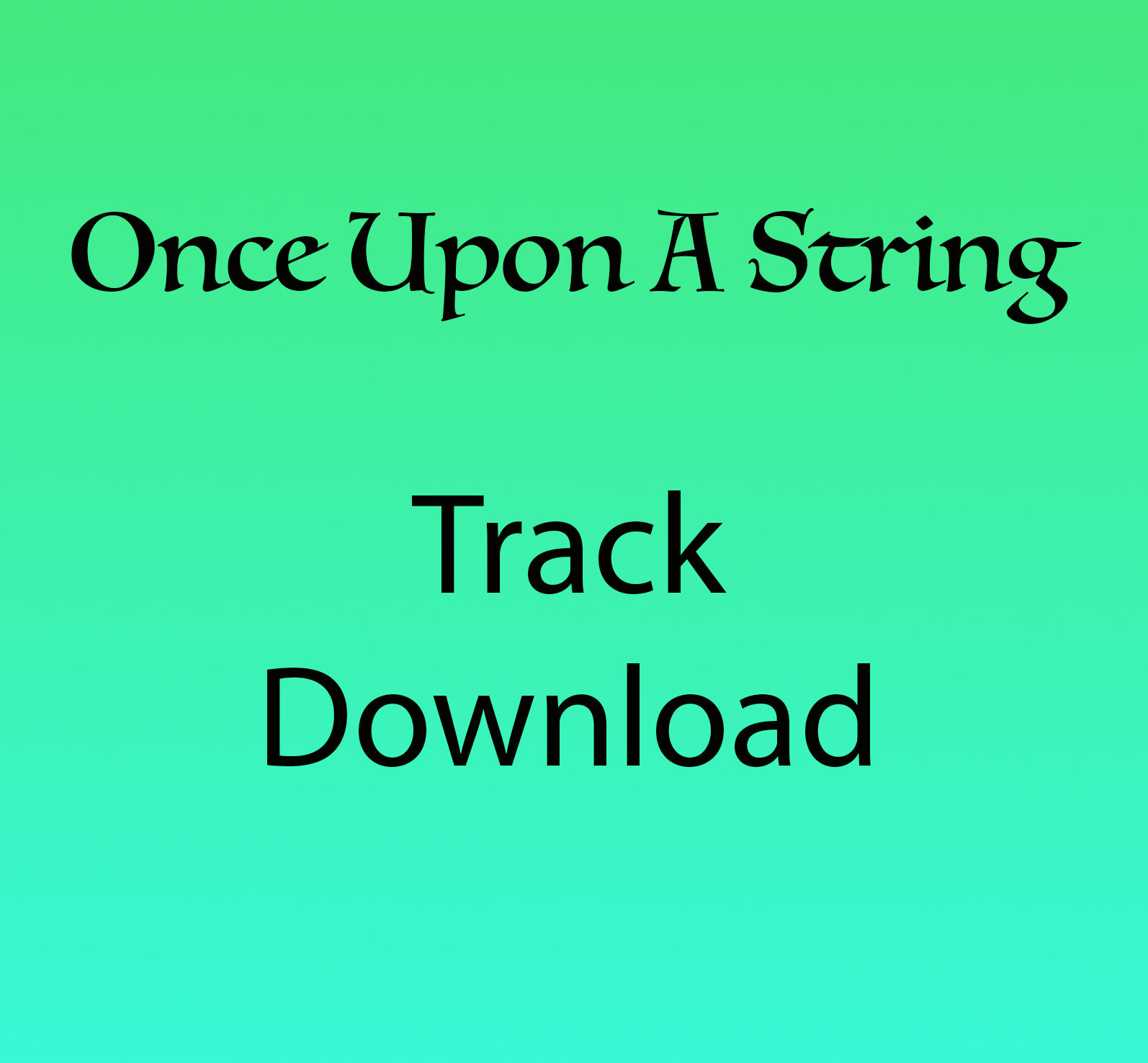 Once Upon A String Single Track Download