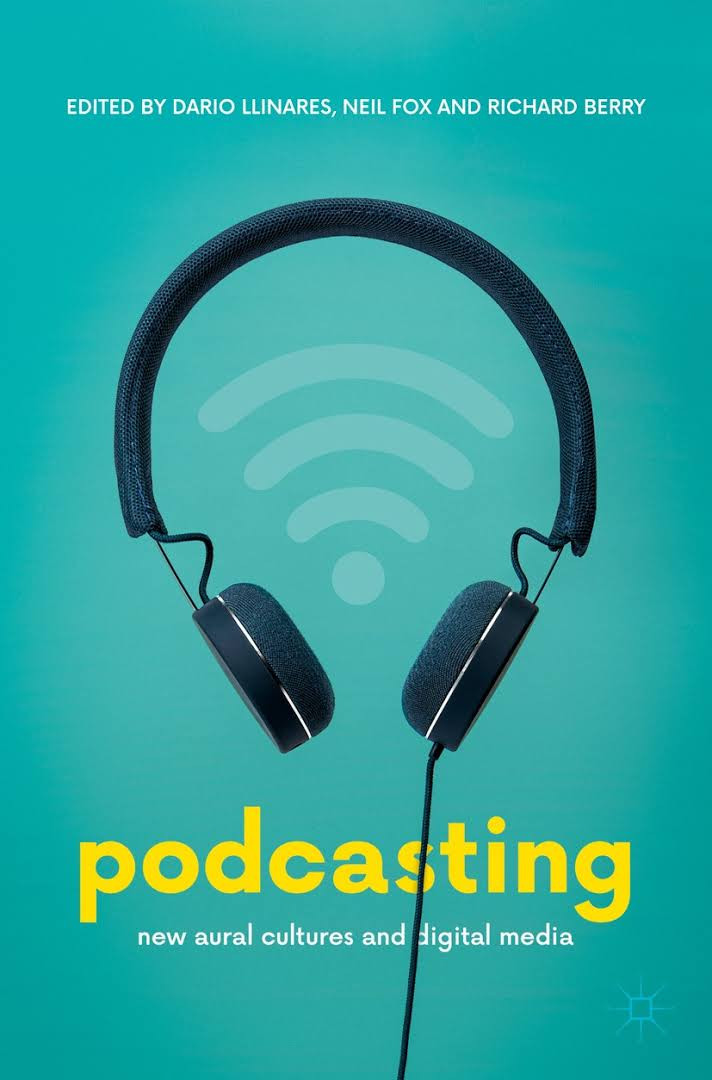 Podcasting new aural cultures and digital media.