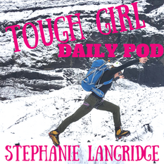 Tough Girl Daily - 17th April - Special Guest - Stephanie Langridge!