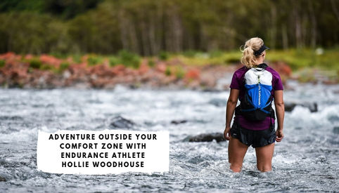 Adventure Outside Your Comfort Zone with Endurance Athlete Hollie Woodhouse