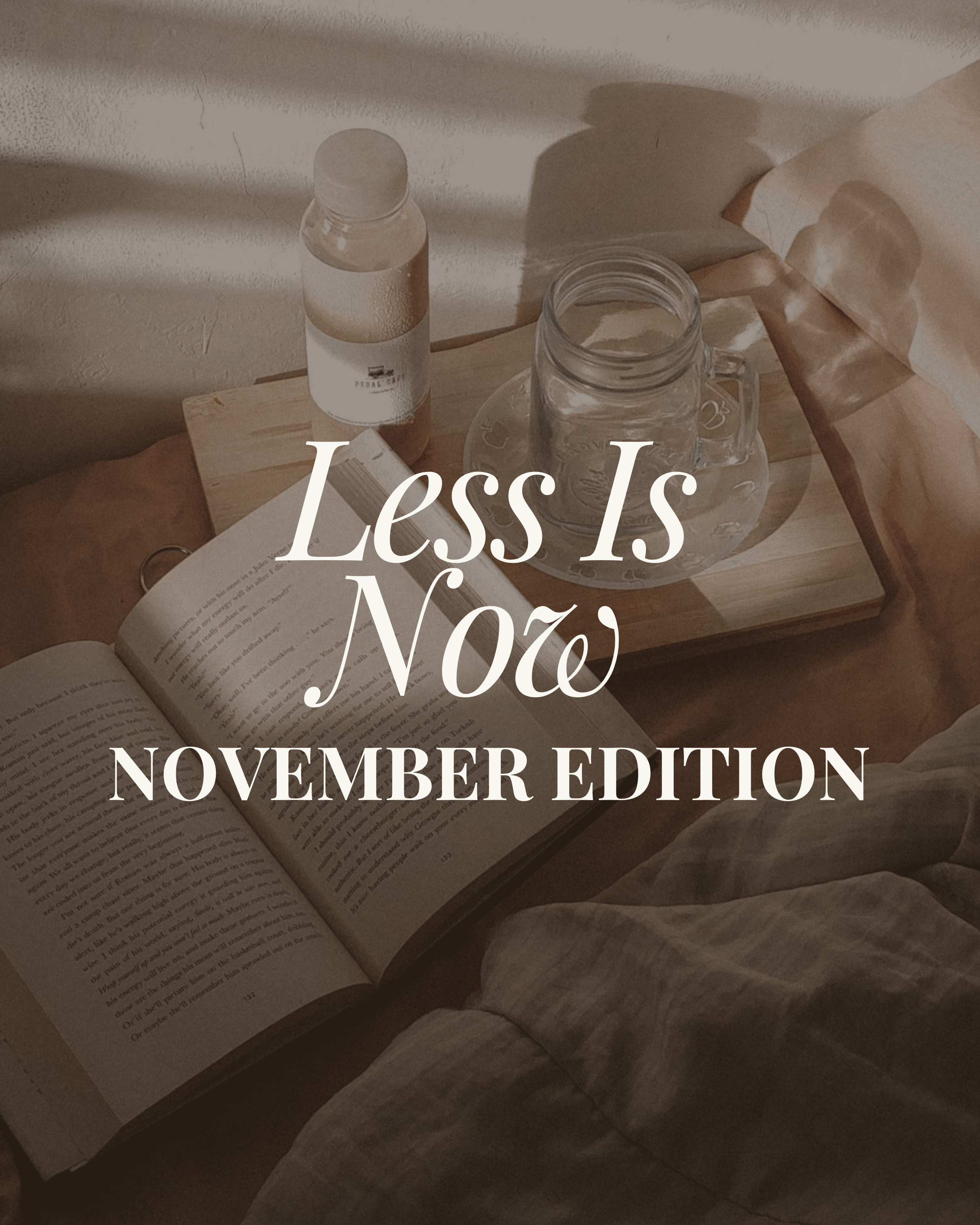 Less is Now - November Edition